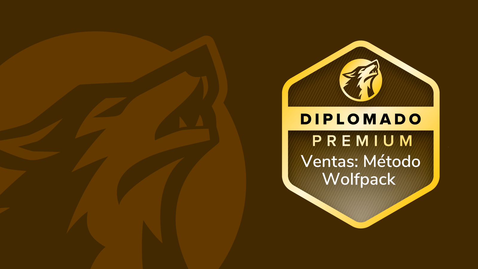 Diplomado Premium en Ventas: Método Wolfpack